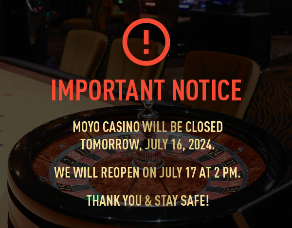 Moyo Casino will be closed on the 16th of July 2024