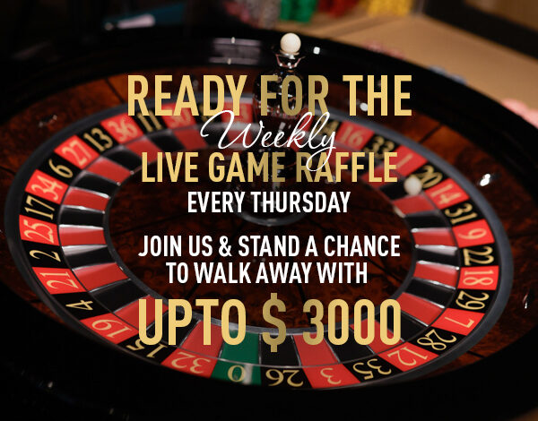 Weekly Live Game Raffle :Every Thursday